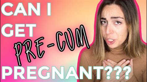 cums teens|Can You Get Pregnant From Pre.